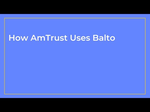 How AmTrust uses Balto
