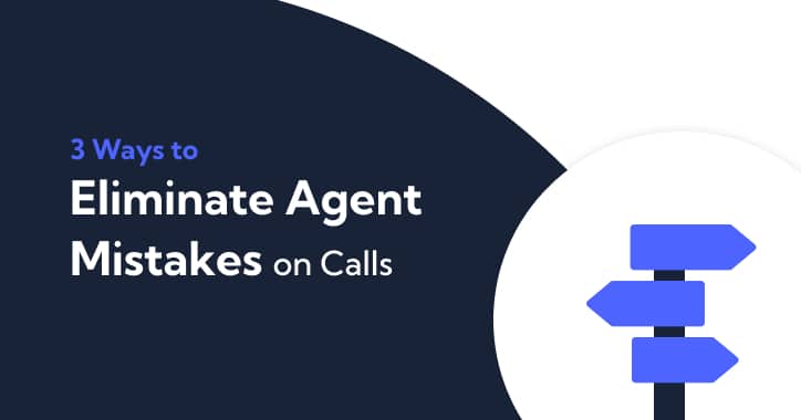 3 Ways to Eliminate Agent Mistakes on Calls graphic