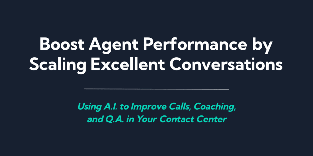 Boost Agent Performance by Scaling Excellent Conversations webinar title card