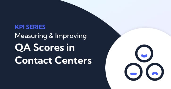 Thumbnail image for KPI - Measuring and Improving QA Scores in Contact Centers