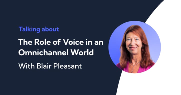 Thumbnail for The Role of Voice in Omnichannel World with Blair Pleasant
