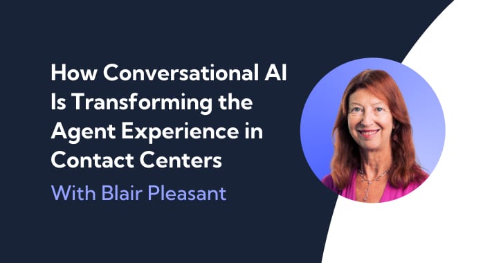 Thumbnail for How Conversational AI Is Transforming the Agent Experience in Contact Centers