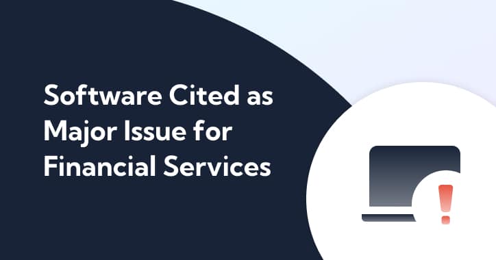 Thumbnail for Software Cited as Major Issue for Financial Services