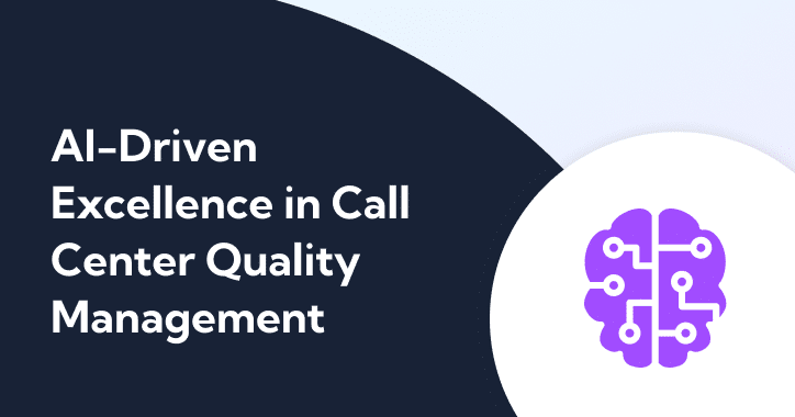 AI-Driven Excellence in Call Center Quality Management